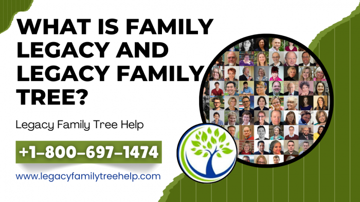 What is Family Legacy and Legacy Family Tree?