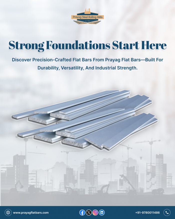 High-Quality Flat Bars for Strong Foundations – Prayag Steel Rolling Mills