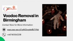 Voodoo Removal in Birmingham – Powerful & Effective Solutions