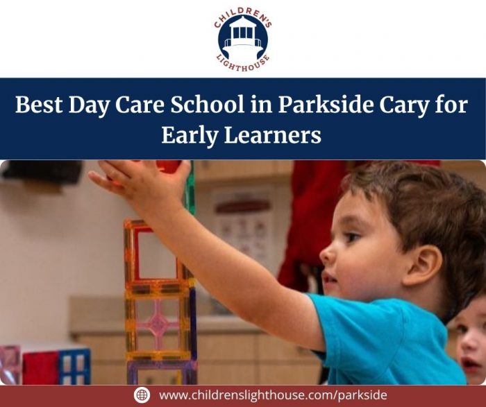Best Day Care School in Parkside Cary for Early Learners