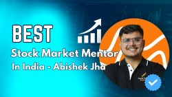 Abhishek Jha – Best Stock Market Mentor In India