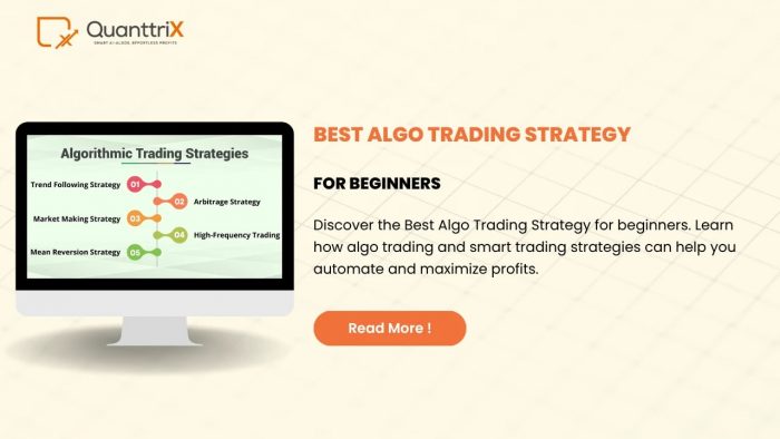 Top 7 Best Algo Trading Strategy For Beginners | Quanttrix