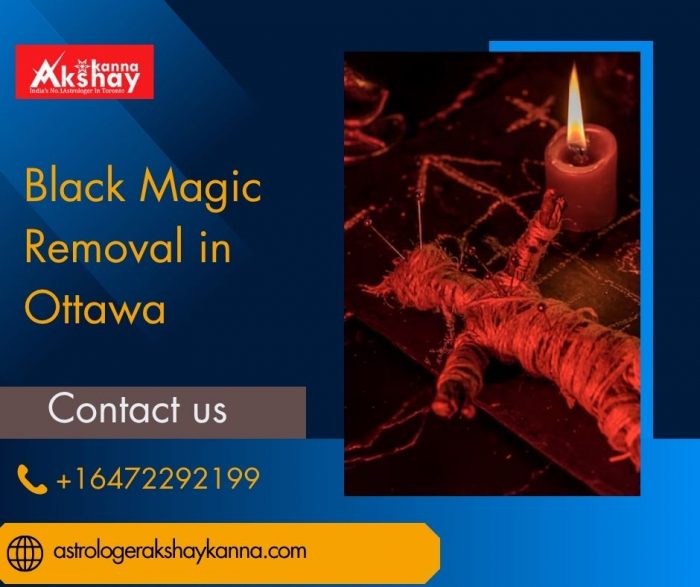 Black Magic Removal in Ottawa – Cleanse Dark Forces and Protect Your Energy