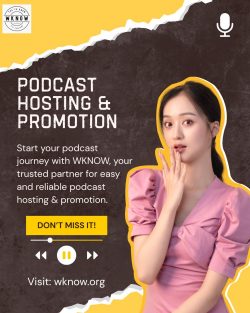 Effortless Podcast Hosting & Promotion with WKNOW