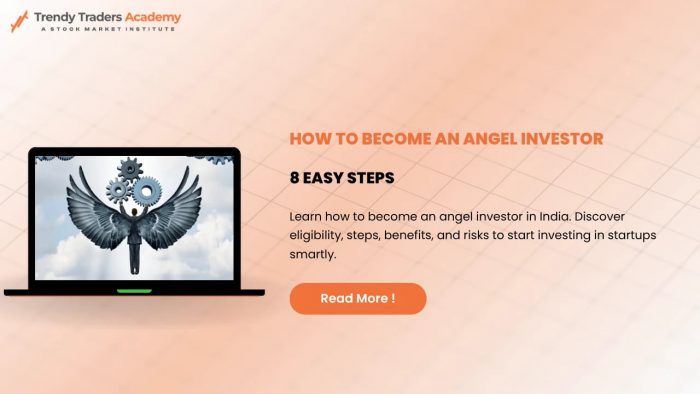 How To Become An Angel Investor: 8 Easy Steps