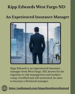Kipp Edwards West Fargo ND – An Experienced Insurance Manager