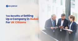 Tax Benefits of Dubai Company Setup as a UK Citizen