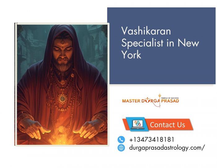 Vashikaran Specialist in New York – Powerful Attraction & Control Mantra Expert