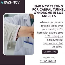 EMG NCV Testing for Carpal Tunnel Syndrome in Los Angeles