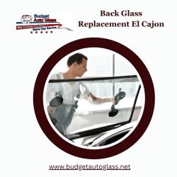 Back Glass Replacement El Cajon