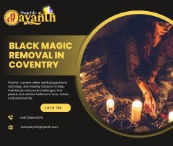 Black Magic Removal in Coventry – Powerful Protection by Psychic Jayanth
