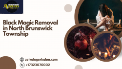 Black Magic Removal in North Brunswick Township – Effective Protection from Evil Energies