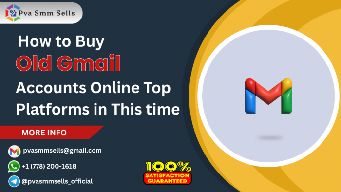 Buy Old Gmail Accounts — Safe, Tested, and Reliable