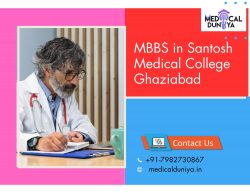 Pursue MBBS in Santosh Medical College Ghaziabad- Best Medical Education in India