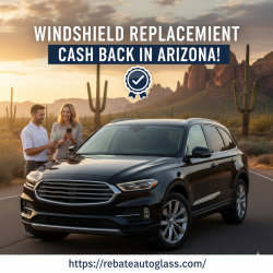 Windshield replacement cash back in Arizona