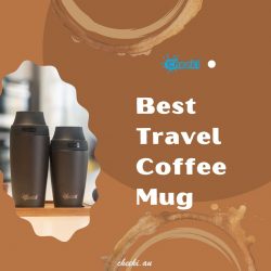 Best Travel Coffee Mug Range for Hot On-The-Go Drinks