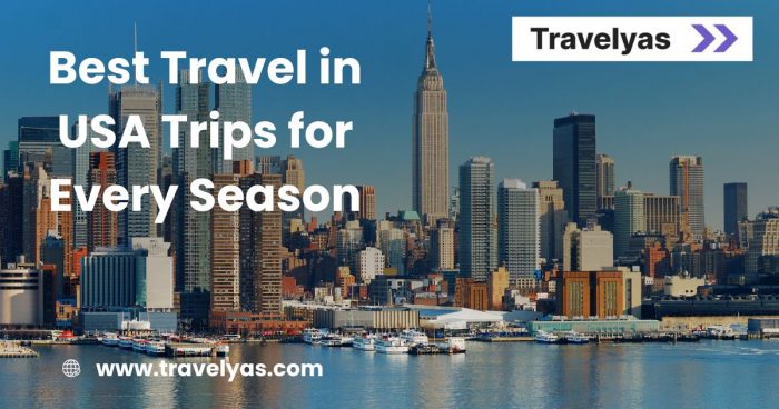 Best Travel in USA Trips for Every Season