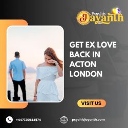 Get Ex Love Back in Acton London – Trusted Love Guidance by Psychic Jayanth