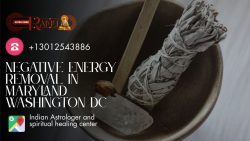 Negative Energy Removal in Maryland Washington DC – Restore Positivity & Protection