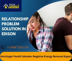 Relationship Problem Solution in Edison – Guided by Astrologer Pandit Sahadev