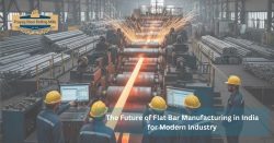 The Future of Flat Bar Manufacturing in India for Modern Industry