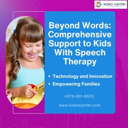 Beyond Words: Comprehensive Support to Kids With Speech Therapy