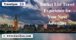 Bucket List Travel Experience for Your Next Adventure