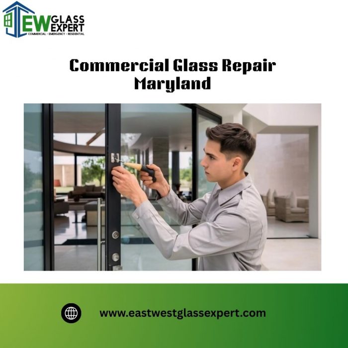 Commercial Glass Repair Maryland