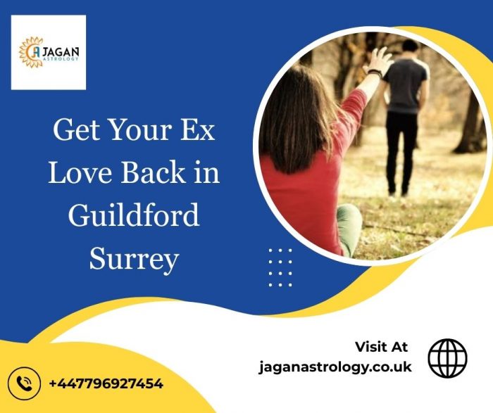 Get Your Ex Love Back in Guildford Surrey | Trusted Guidance by Jagan Astrology