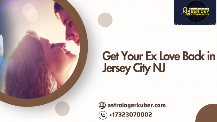 Get Your Ex Love Back in Jersey City NJ with Proven Solutions
