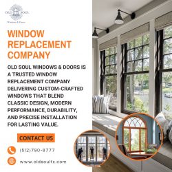 Reliable Window Replacement Company by Old Soul Windows and Doors