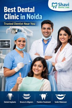 Best Dental Clinic in Noida | Trusted Dentist Near Me – Shavi Dental Care