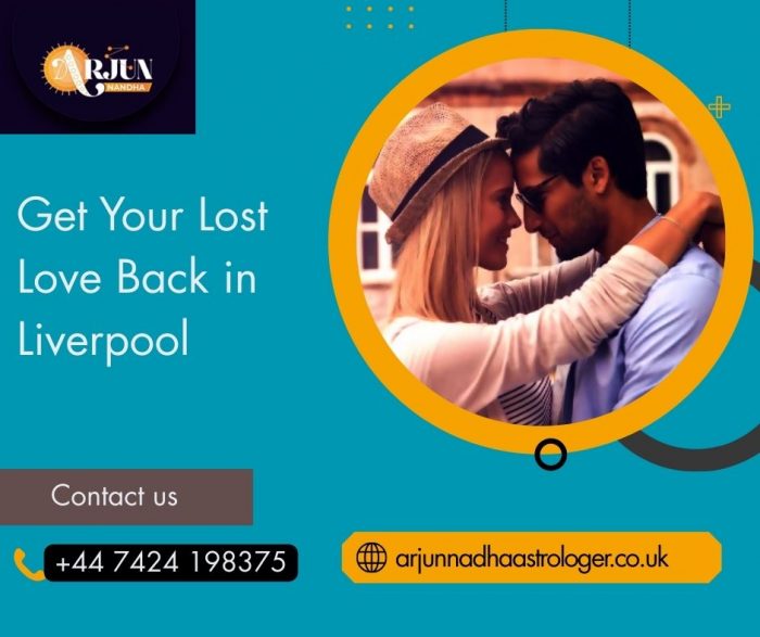 Get Your Lost Love Back in Liverpool – Powerful Love Solutions