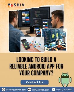 Modern Android App Development Services by Shiv Technolabs
