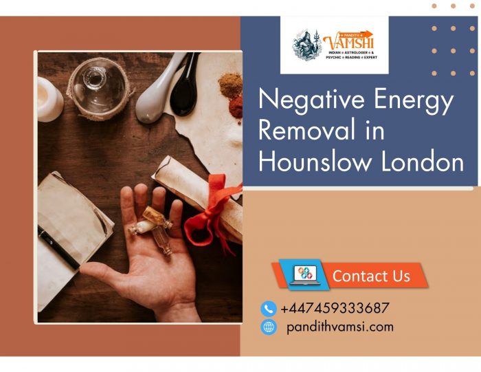 Negative Energy Removal in Hounslow London – Pandit Vamshi Aura Healing Specialist