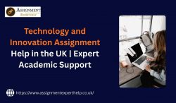 Technology and Innovation Assignment UK | A Complete Guide for Students