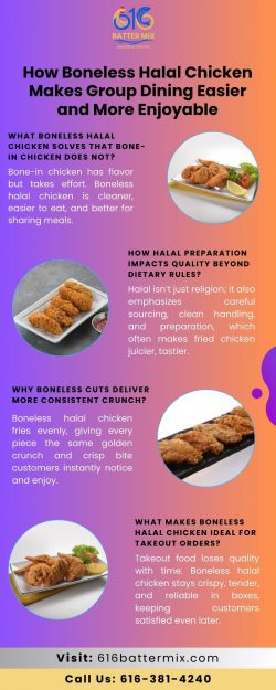 How Boneless Halal Chicken Makes Group Dining Easier and More Enjoyable