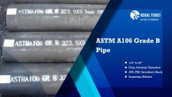 ASTM A106 Grade B | Carbon Steel Pipes by REXAL