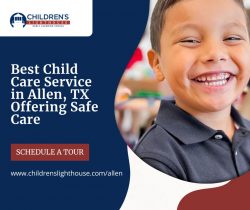 Best Child Care Service in Allen, TX Offering Safe Care