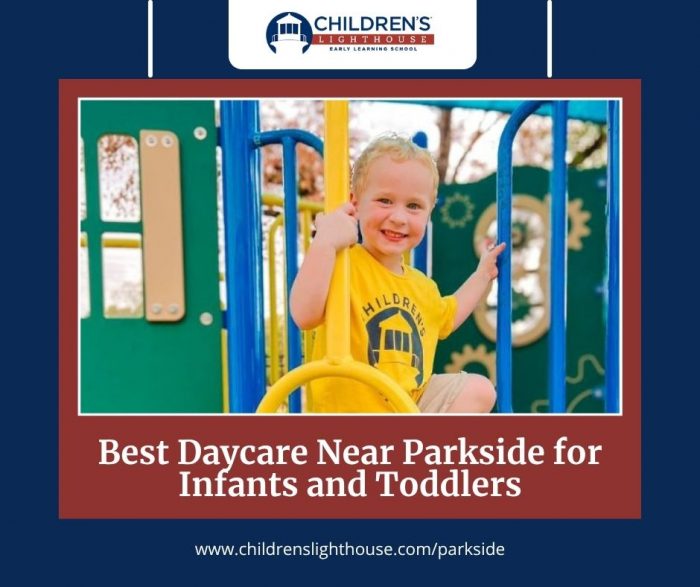 Best Daycare Near Parkside for Infants and Toddlers