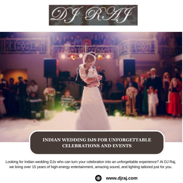 Indian Wedding DJs for Unforgettable Celebrations and Events