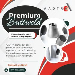 Premium Buttweld Fittings Supplier UAE | AADTRA Piping Experts