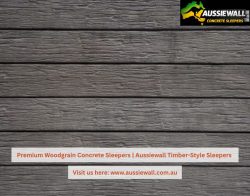 Premium Woodgrain Concrete Sleepers | Aussiewall Timber-Style Sleepers