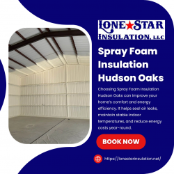 Is Spray Foam Insulation Hudson Oaks Right for Your Home?