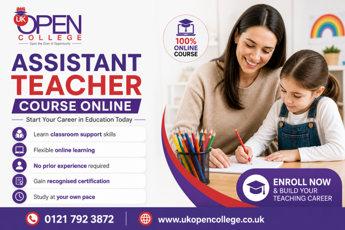 Flexible Assistant Teacher Course Online by UK Open College