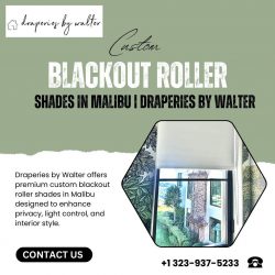 Custom Blackout Roller Shades in Malibu | Draperies by Walter