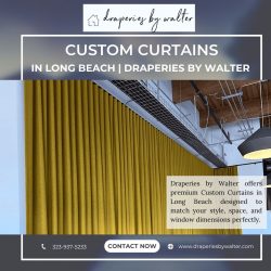 Custom Curtains in Long Beach | Draperies by Walter