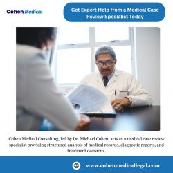Get Expert Help from a Medical Case Review Specialist Today