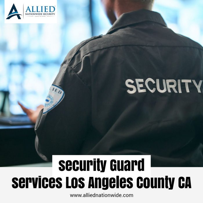security guard services Los Angeles County ca