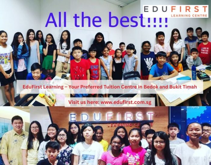 EduFirst Learning – Your Preferred Tuition Centre in Bedok and Bukit Timah